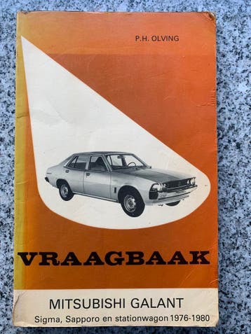 Vraagbaak Mitsubishi Galant – Sigma, Sapporo en Stationwagon, Boeken, Gelezen, Verzenden, Mitsubishi, P.H. Olving