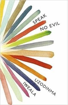 Speak No Evil - Uzodinma Iweala 9780719523809, Verzenden, Gelezen, Uzodinma Iweala