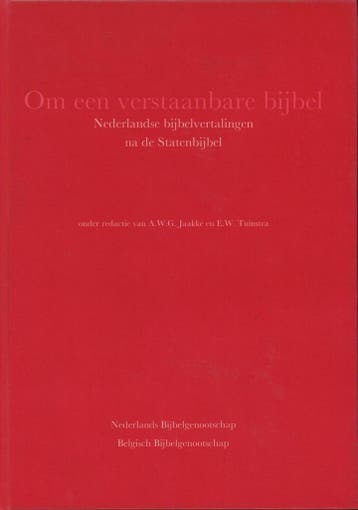 Om een verstaanbare bijbel / Nederlandse bijbelvertalingen, Verzenden, Gelezen, A.W.G. JAAKKE