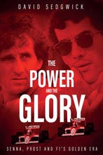 9781785313653 The Power and the Glory: Senna, Prost and F..., Boeken, Verzenden, Nieuw, David Sedgwick
