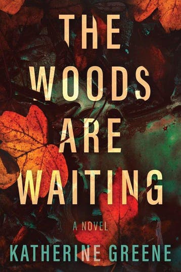 The Woods are Waiting - Katherine Greene 9781639103805, Verzenden, Zo goed als nieuw, Katherine Greene