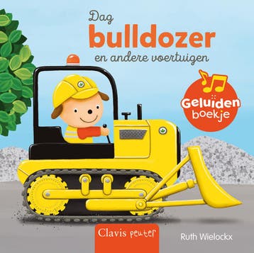 Dag bulldozer en andere voertuigen (9789044857566), Verzenden, Nieuw
