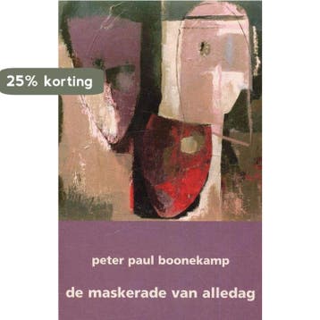 De maskerade van alledag - P.P. Boonekamp 9789057500916, Verzenden, Zo goed als nieuw, P.P. Boonekamp