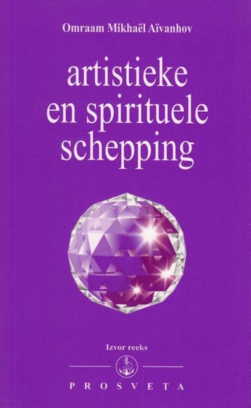 Artistieke En Spirituele Schepping | Omraam Mikhaël Aïvanhov, Boeken, Ophalen of Verzenden, Nieuw, Omraam Mikhaël Aïvanhov