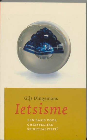 Ietsisme - G. Dingemans 9789043511131, Boeken, Verzenden, Gelezen, G. Dingemans