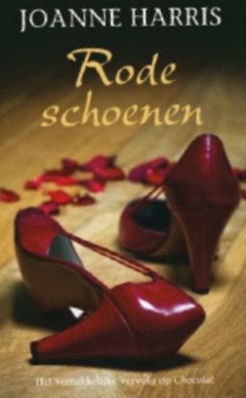Rode schoenen / Chocolat / 2 9789032513511 Joanne Harris, Boeken, Romans, Zo goed als nieuw, Verzenden