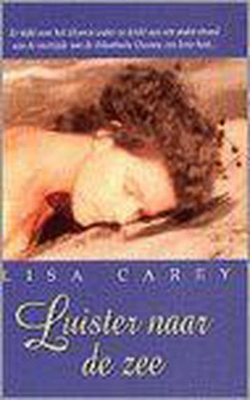 Luister naar de zee - Lisa Carey 9789022525159, Verzenden, Gelezen, Lisa Carey
