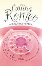 Calling Romeo 9780340993835 Alexandra Potter, Boeken, Verzenden, Gelezen, Alexandra Potter