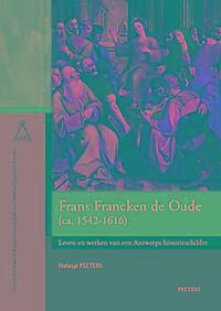 Frans Francken de Oude (ca. 1542-1616) / Verhandelingen van, Verzenden, Zo goed als nieuw, N. Peeters