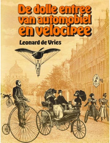 DE DOLLE ENTREE VAN AUTOMOBIEL EN VELOCIPEDE, Nieuw, Author