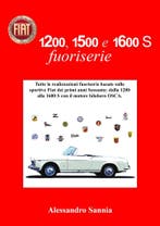 Fiat 1200, 1500 e 1600 S fuoriserie, Algemeen, Verzenden, Nieuw, Alessandro Sannia