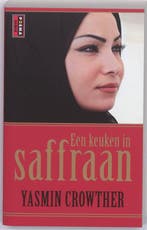 Een keuken in saffraan 9789021007793 Yasmin Crowther, Boeken, Verzenden, Gelezen, Yasmin Crowther