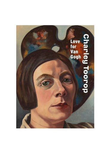 Charley Toorop: Love For Van Gogh | Nieuw, Boeken, Ophalen of Verzenden, Nieuw, Renske Cohen Tervaert; Wessel Krul; Franka Blok; Marjet Brolsma