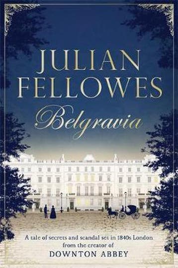 Julian Fellowess Belgravia - Julian Fellowes 9781474604154, Verzenden, Gelezen, Julian Fellowes