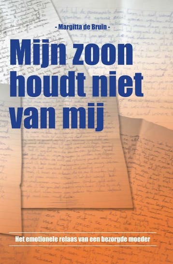 Mijn zoon houdt niet van mij - Margitta de Bruin, Boeken, Verzenden, Gelezen, Margitta de Bruin