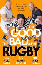 9780008712723 The Good, The Bad  The Rugby - Unleashed, Boeken, Verzenden, Nieuw, Alex Payne