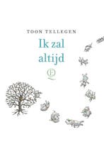 Ik zal altijd 9789021408224 Toon Tellegen, Verzenden, Zo goed als nieuw, Toon Tellegen