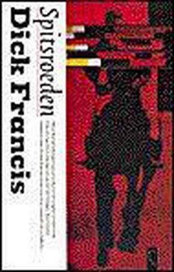 Spitsroeden - Dick Francis 9789029516341, Verzenden, Gelezen, Dick Francis