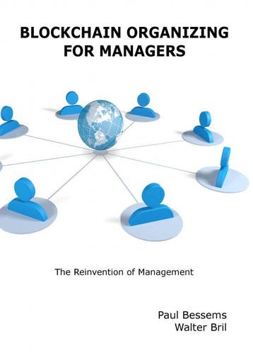 Blockchain Organizing For Managers | Paul Bessems | Nieuw, Ophalen of Verzenden, Nieuw, Paul Bessems