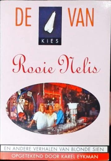 KIES VAN ROOIE NELIS E.A. VERHALEN - S. Blommers-Ruwaard, Verzenden, Gelezen, S. Blommers-Ruwaard