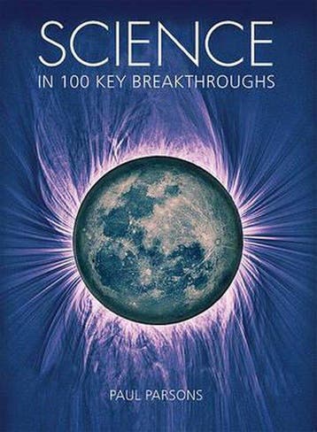 Science in 100 Key Breakthroughs - Paul Parsons, Verzenden, Gelezen, Paul Parsons