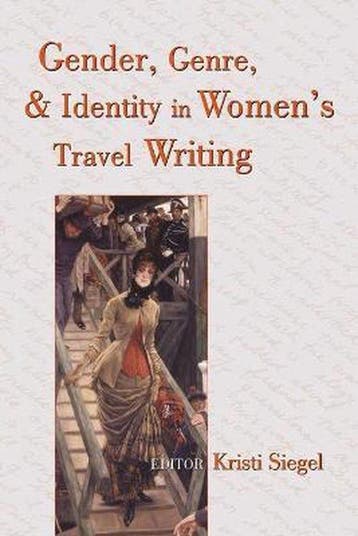Gender, Genre, and Identity in Womens Travel Writing, Verzenden, Zo goed als nieuw