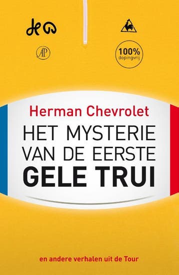 Het mysterie van de eerste gele trui - Herman Chevrolet, Verzenden, Gelezen, Herman Chevrolet