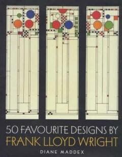 50 favourite designs by Frank Lloyd Wright 9780500019610, Verzenden, Gelezen, Diane Maddex