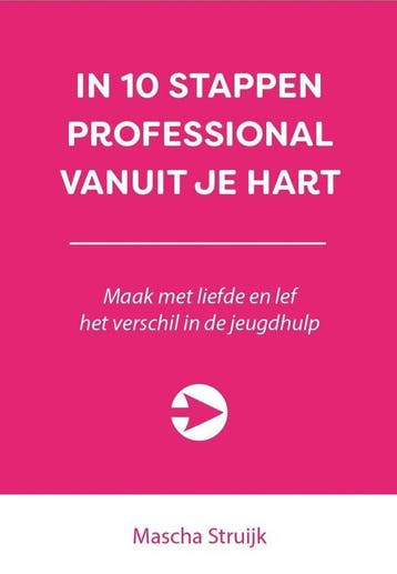 Boek 10 stappen - In 10 stappen professional vanuit je hart, Verzenden, Nieuw