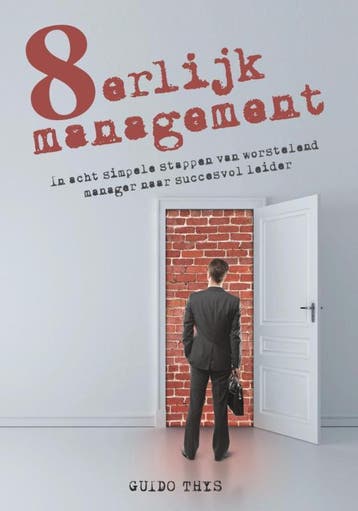 8erlijk Management - Guido Thys 9789082028232, Verzenden, Zo goed als nieuw, Guido Thys