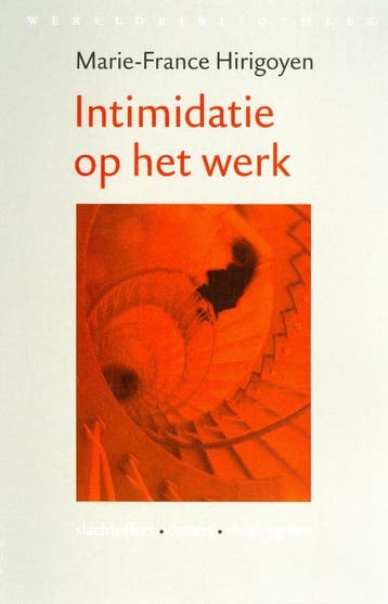 Intimidatie op het werk - Marie-France Hirigoyen, Boeken, Verzenden, Gelezen, Marie-France Hirigoyen