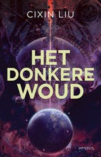 9789044645811 Het donkere woud | Tweedehands, Verzenden, Zo goed als nieuw, Cixin Liu