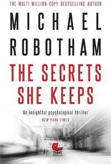 The Secrets She Keeps - Michael Robotham 9780733640162, Boeken, Verzenden, Gelezen, Michael Robotham