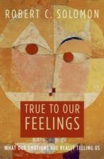 True to Our Feelings 9780195306729, Boeken, Verzenden, Gelezen, Professor Robert C. Solomon