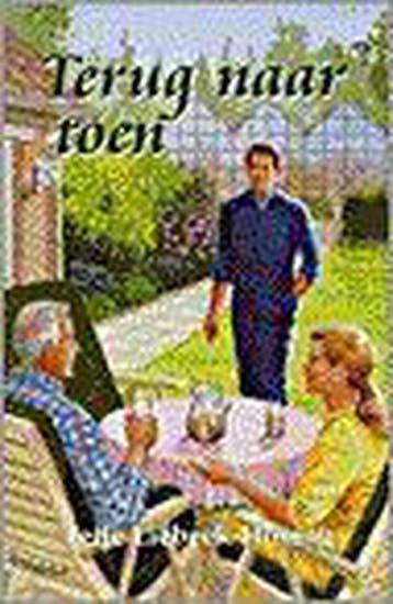 TERUG NAAR TOEN 9789024218981 LIEBEEK-HOVING, Boeken, Verzenden, Gelezen, LIEBEEK-HOVING