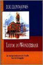 LIEFDE ZO WONDERBAAR 9789033604058 D.M. Lloyd-Jones, Boeken, Verzenden, Zo goed als nieuw, D.M. Lloyd-Jones