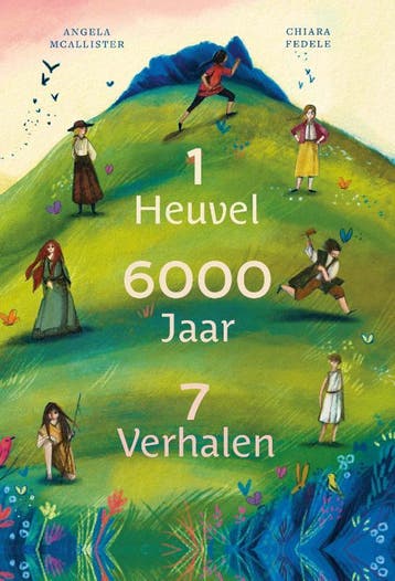1 Heuvel, 6000 Jaar, 7 Verhalen | Angela McAllister | Nieuw, Ophalen of Verzenden, Nieuw, Angela McAllister