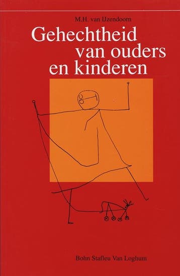 Gehechtheid van ouders en kinderen - M.H. van IJzendoorn, Verzenden, Gelezen, M.H. van IJzendoorn