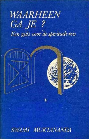 Waarheen Ga Je - Muktananda 9789062717705, Verzenden, Gelezen, Muktananda