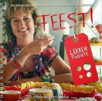 Lekker Twente Feest!: de lekkerste recepten, mooiste, Verzenden, Zo goed als nieuw, Frederike Krommendijk