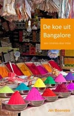 De koe uit Bangalore 9789087594350 Jan Boonstra, Verzenden, Gelezen, Jan Boonstra