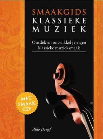 Smaakgids Klassieke Muziek - Aldo Druyf 9789081449618, Verzenden, Zo goed als nieuw, Aldo Druyf
