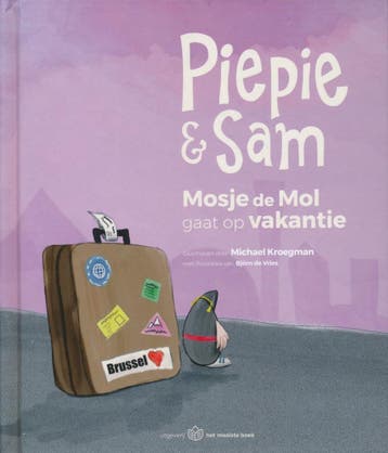 Mosje de Mol gaat op vakantie / Piepie &amp; Sam / 3, Verzenden, Zo goed als nieuw, Michael Kroegman
