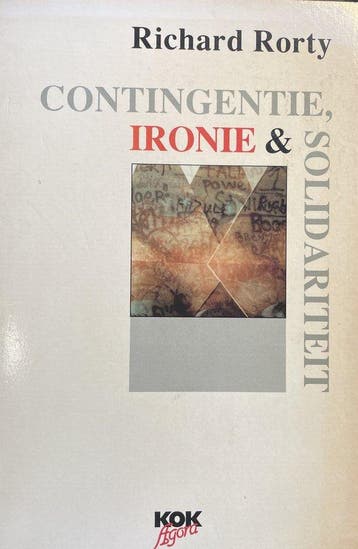 Contingentie, ironie en solidariteit - Richard Rorty, Boeken, Verzenden, Gelezen, Richard Rorty