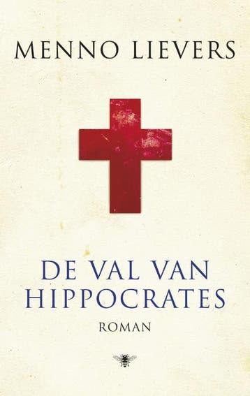 De val van Hippocrates 9789023454618 Menno Lievers, Verzenden, Zo goed als nieuw, Menno Lievers
