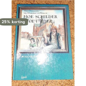 HOE SCHILDER HOE WILDER HAARL. 9789025848019 Miep Diekmann, Boeken, Verzenden, Zo goed als nieuw, Miep Diekmann