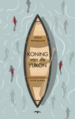 Koning van de Yukon (9789400404380, Adam Weymouth), Verzenden, Nieuw