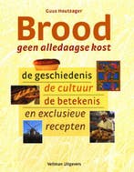 Brood, geen alledaagse kost 9789059203204 Guus Houtzager, Boeken, Kookboeken, Verzenden, Gelezen, Guus Houtzager