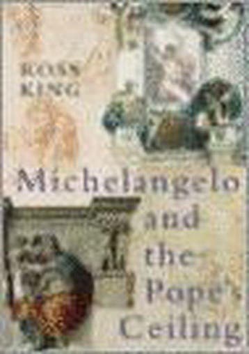 Michelangelo and the Popes Ceiling - Ross King, Verzenden, Gelezen, Ross King