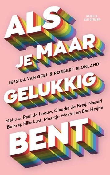 Als je maar gelukkig bent | 9789038809151 | Jessica van Geel, Ophalen of Verzenden, Zo goed als nieuw, Jessica van Geel ; Robbert Blokland